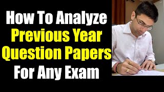 How To Analyze Question Papers of Previous Years For Any Exam  Right Strategy For Analysis of PYQ [upl. by Nnylrac]