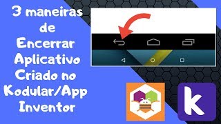 Criar Aplicativo  3 maneiras de Encerrar ou Sair do App Kodular [upl. by Akirat]