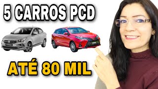 5 CARROS PCD 2023 ATÉ 80 MIL COM ISENÇÃO DE IPI E ICMS [upl. by Mccully]