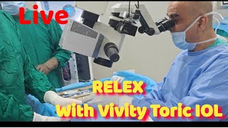 Live RELEX with Vivity Toric IOL in a Myopic Eye Dr Kamal Kapoor [upl. by Kellby532]