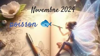 Poisson 🐟 novembre 2024 Une belle récolte après une période décevante un choix vous libére du passé [upl. by Wyne678]