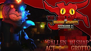 TGOD 2YOTI RM  Act 7  Grotto  Cutscenes  Gameplay  CPBMS  “Fallen Mishap” [upl. by Maisie]