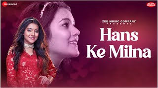 Hans Ke Milna  Nishtha Sharma  Amjad Nadeem Aamir  Azeem Shirazi  A Zee Music Co x ZeeTV collab [upl. by Isus]