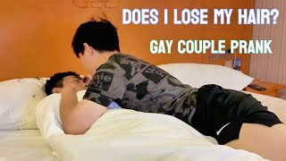 My boyfriend woke up with his hair falling out？Cute gay couple prank [upl. by Esylla]