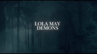 Lola May  Demons Official Lyric Video [upl. by Simonette]