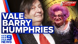 Legendary Australian entertainer Barry Humphries has died aged 89  9 News Australia [upl. by Euqinamod]