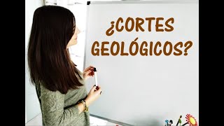 Geología  ¿Qué son los CORTES GEOLÓGICOS [upl. by Flyn]