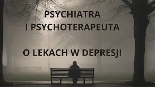 Psychiatra o lekach w depresji [upl. by Annaeed263]