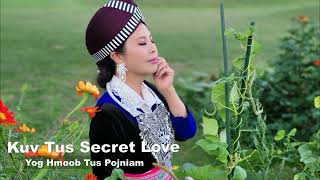 Kuv Tus Secret Love Yog Hmoob Tus Pojniam11282023 [upl. by Kcaj]