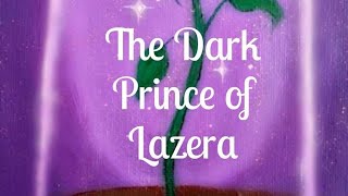 The Dark Prince of Lazera [upl. by Dranyar]