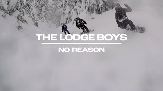 The Lodge Boys at Mt Baker NO REASON [upl. by Aloek135]