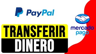 Cómo TRANSFERIR DINERO de PAYPAL a MERCADO PAGO 2024  Transferencia de PayPal a MercadoPago [upl. by Ellezaj27]