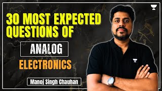 BARC  2024  30 Most Expected Questions of Analog Electronics  Manoj Singh Chauhan [upl. by Anelah802]