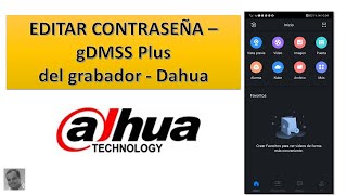 Editar o Actualizar Contraseña de la App gDMSS Plus [upl. by Ichabod]