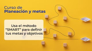 Objetivos “SMART”  Curso de planeación y metas [upl. by Campagna24]