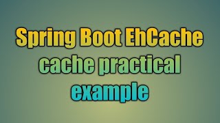 95Spring Boot EhCache cache example [upl. by Aileen]