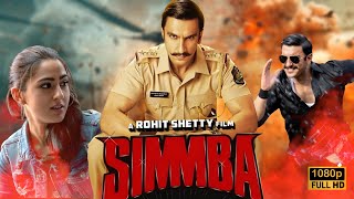 Simmba Full Movie HD  Ranveer Singh  Sara Ali Khan  Sonu Sood  Ajay Devgn  Review amp Facts HD [upl. by Aihsekin]