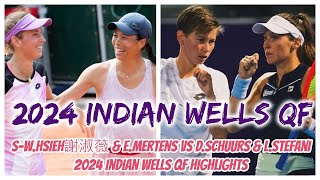 SWHsieh謝淑薇 amp EMertens vs DSchuurs amp LStefani 2024 Indian Wells QF Highlights [upl. by Faletti]