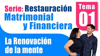 1️⃣ Restauración Matrimonial y Financiera La renovación de la mente [upl. by Eal]