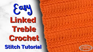 BEST Tutorial LINKED TREBLE CROCHET for rows and rounds [upl. by Raymonds]