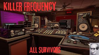 Killer Frequency I All Survivors [upl. by Pearla]