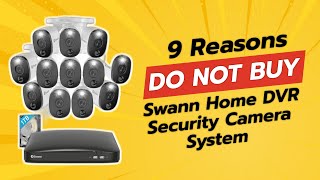 DONT BUY Swann Home DVR Security Camera System Before Watching THIS 😱 9 Reasons [upl. by Schatz]