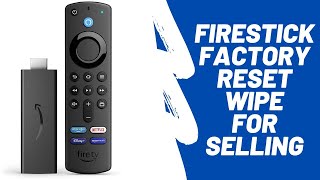 Firestick Factory Reset Wipe For Selling  How To [upl. by Ric833]