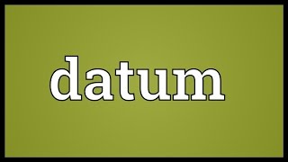 Datum Meaning [upl. by Bettine]