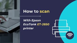 How to scan with Epson EcoTank ET 2850 printer [upl. by Clint323]