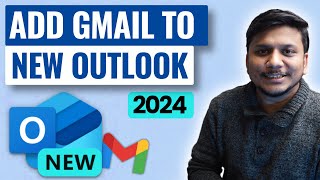 How to Add Gmail to New Outlook 2024  Configure Gmail in Microsoft Outlook [upl. by Greenwald]