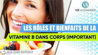 Les Rôles Et Bienfaits De La Vitamine B Pour le Corps [upl. by Arraic]