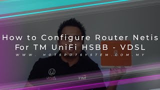 How to Configure Netis Router for TM UniFi HSBB  VDSL [upl. by Akimal]