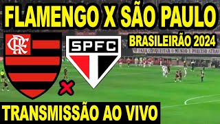 FLAMENGO X SÃO PAULO AO VIVO DIRETO DO MORUMBIS  CAMPEONATO BRASILEIRO 2024 [upl. by Tenay]