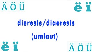 dieresisdiaeresis or umlaut [upl. by Retxab]