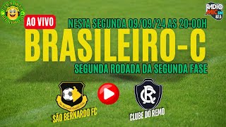 BRASILEIRÃO SÉRIE C 2024 SÃO BERNARDO FC X CLUBE DO REMO [upl. by Moreland138]