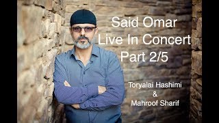 Said Omar  Mahroof  Toryalai  FULL CONCERT Part 25 سيد عمر كنسرت پورة [upl. by Cott]