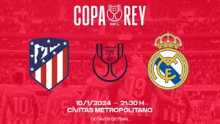 ATLETICO MADRID VS REAL MADRID  COPA DEL REY [upl. by Connors147]