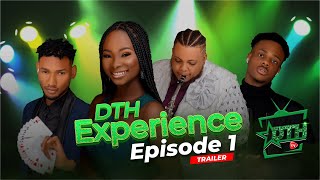 DTH Experience Episode 1 Trailer  De9jaSpirit Talent Hunt [upl. by Manwell]