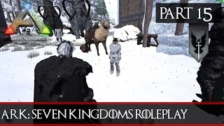 ARK Seven Kingdoms Roleplay Season One 15  Possible Peace With The Wildlings [upl. by Neiviv166]