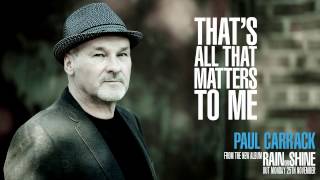 Paul Carrack  Thats All That Matters To Me [upl. by Gone904]