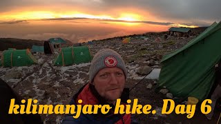 Kilimanjaro hike Day 6 [upl. by Ley]