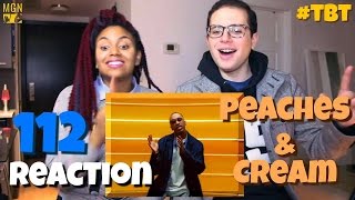 112  Peaches And Cream  TBT  Reaction [upl. by Daffie]