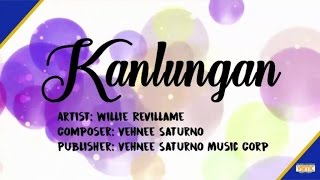 Willie Revillame  Kanlungan Official Lyric Video [upl. by Eneres]