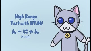 High Range test with UTAU んにゃん [upl. by Avitzur]