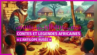 contes et legendes africaines lantilope rusee [upl. by Yelnahs75]