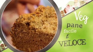 Vegan Pane facile e veloce senza lievito  In cucina con Vegan Marina [upl. by Irot]