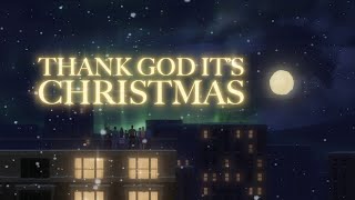 Queen  Thank God Its Christmas Official Lyric Video [upl. by Anabelle]