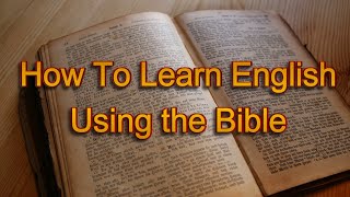 How To Learn English Using The Bible [upl. by Bernadina]