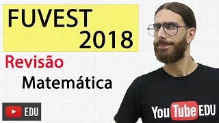 Revisão FUVEST 2018  Matemática  6 exercícios Rafa Jesus [upl. by Aihsekat330]