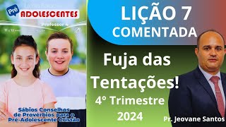 EBD Lição 7 Préadolescentes Fuja das Tentações 4 Trimestre 2024 [upl. by Ayocat867]